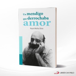 UN MENDIGO QUE DERROCHABA AMOR – SAN PABLO