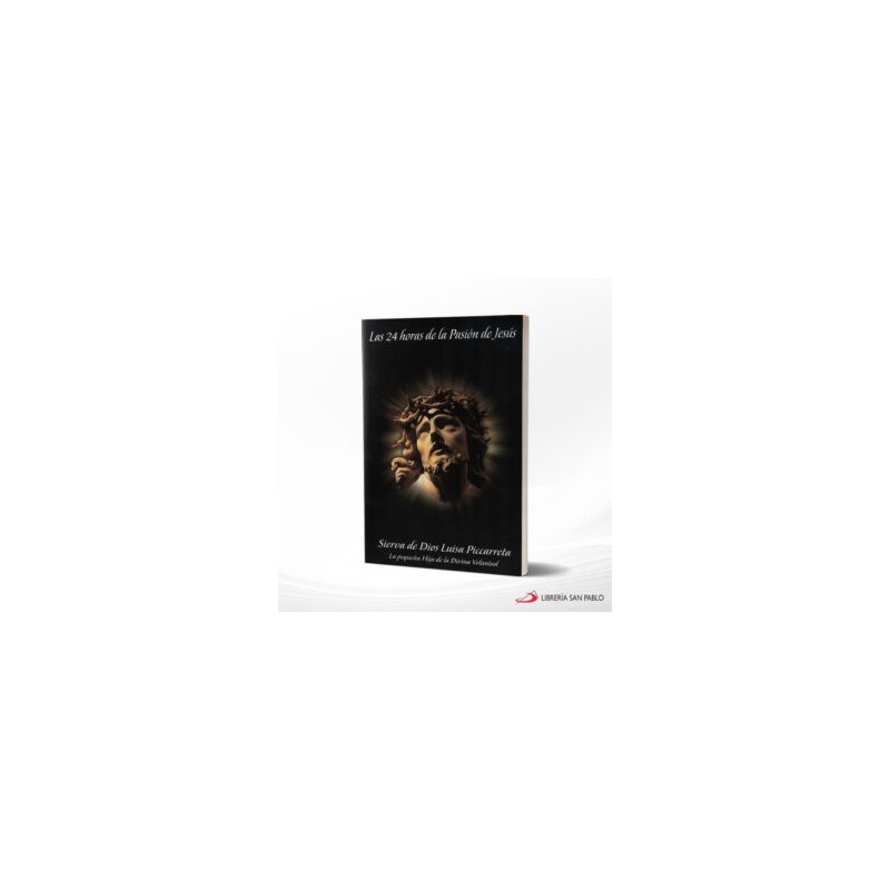 LAS 24 HORAS DE LA PASION DE JESUS – FIAT