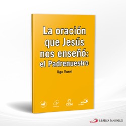 LA ORACION QUE JESUS NOS ENSEÑO EL PADRE NUESTRO VO, VIII – SAN PABLO