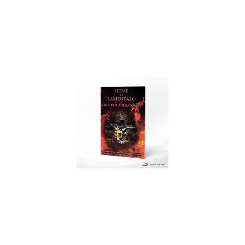 LEEME O LAMENTALO – QUE ES EL PURGATORIO -MRP