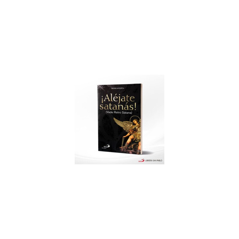 ALEJATE SATANAS – SAN PABLO