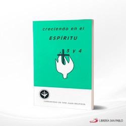 CRECIENDO EN EL ESPIRITU. CRECIMIENTO 3 Y 4 -CSJB