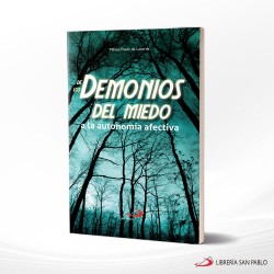 DE LOS DEMONIOS DEL MIEDO A LA AUTONOMIA AFECTIVA – SAN PABLO