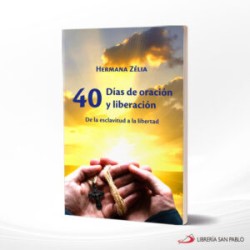 40 DIAS DE ORACION Y LIBERACION – SAN PABLO