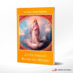LA VICTORIOSA REINA DEL MUNDO – XAVERIANAS