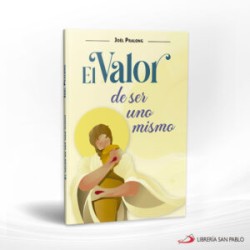 EL VALOR DE SER UNO MISMO – SAN PABLO