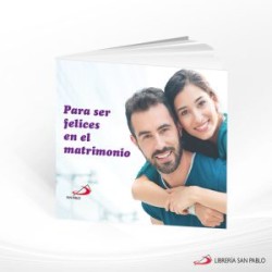 PARA SER FELICES EN EL MATRIMONIO – SAN PABLO