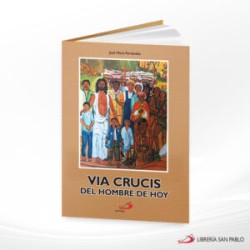 VIA CRUCIS PARA EL HOMBRE DE HOY – SAN PABLO