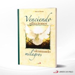 VENCIENDO AFLICCIONES ALCANZANDO MILAGROS – SAN PABLO