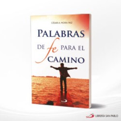 PALABRAS DE FE PARA EL CAMINO – SAN PABLO