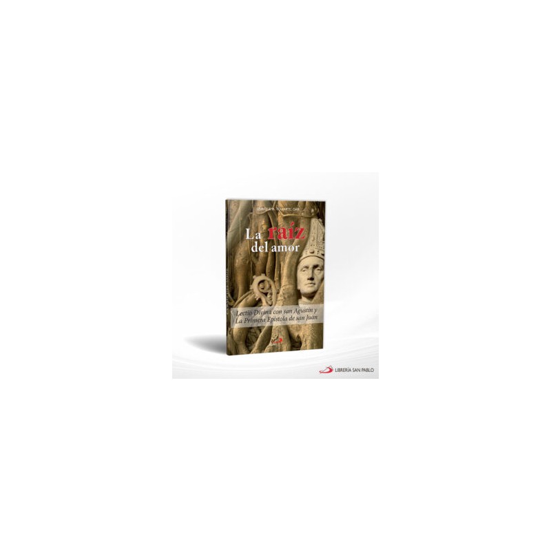 LA RAIZ DEL AMOR – SAN PABLO