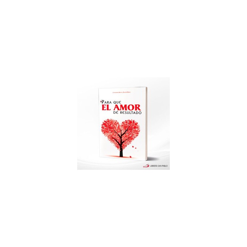 PARA QUE EL AMOR DE RESULTADO – SAN PABLO