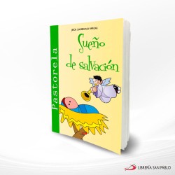 SUEÑO DE SALVACION  PASTORELA – SAN PABLO
