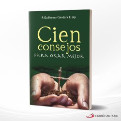 CIEN CONSEJOS PARA ORAR MEJOR – SAN PABLO