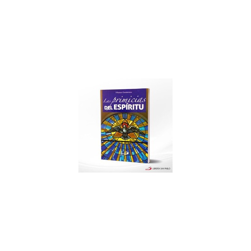 LAS PRIMICIAS DEL ESPIRITU – SAN PABLO