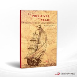 LA PREGUNTA Y EL VIAJE A PROPOSITO DE LA VIDA ESPIRITUAL – SAN PABLO