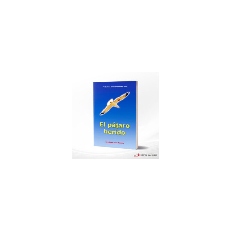 EL PAJARO HERIDO – AP PALABRA