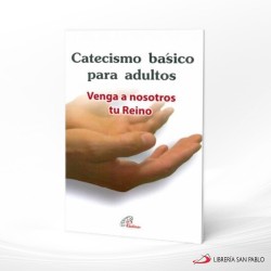 CATECISMO BÁSICO PARA ADULTOS VENGA A NOSOTROS TU REINO – P PAULINAS
