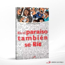 EN EL PARAISO TAMBIEN SE RIEN – SAN PABLO