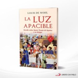 LA LUZ APACIBLE NOVELA SOBRE SANTO TOMAS DE AQUIN – PALABRA
