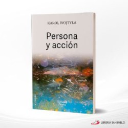 PERSONA Y ACCION – PALABRA –