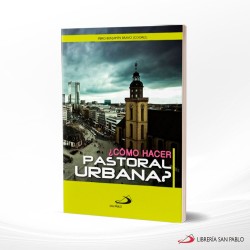 COMO HACER PASTORAL URBANA – SAN PABLO