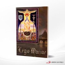LEGIO MARIAE MANUAL OFICIAL DE LA LEGION DE MARIA – EDIBESA