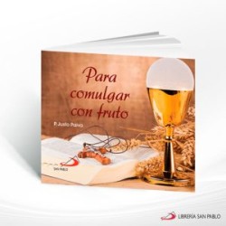 PARA COMULGAR CON FRUTO – SAN PABLO
