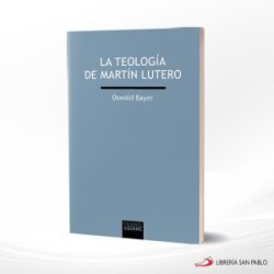 LA TEOLOGIA DE MARTIN LUTERO – SIGUEME