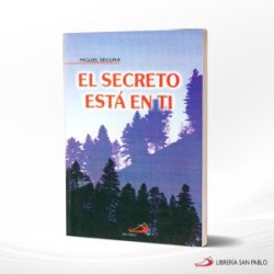 EL SECRETO ESTA EN TI – SAN PABLO