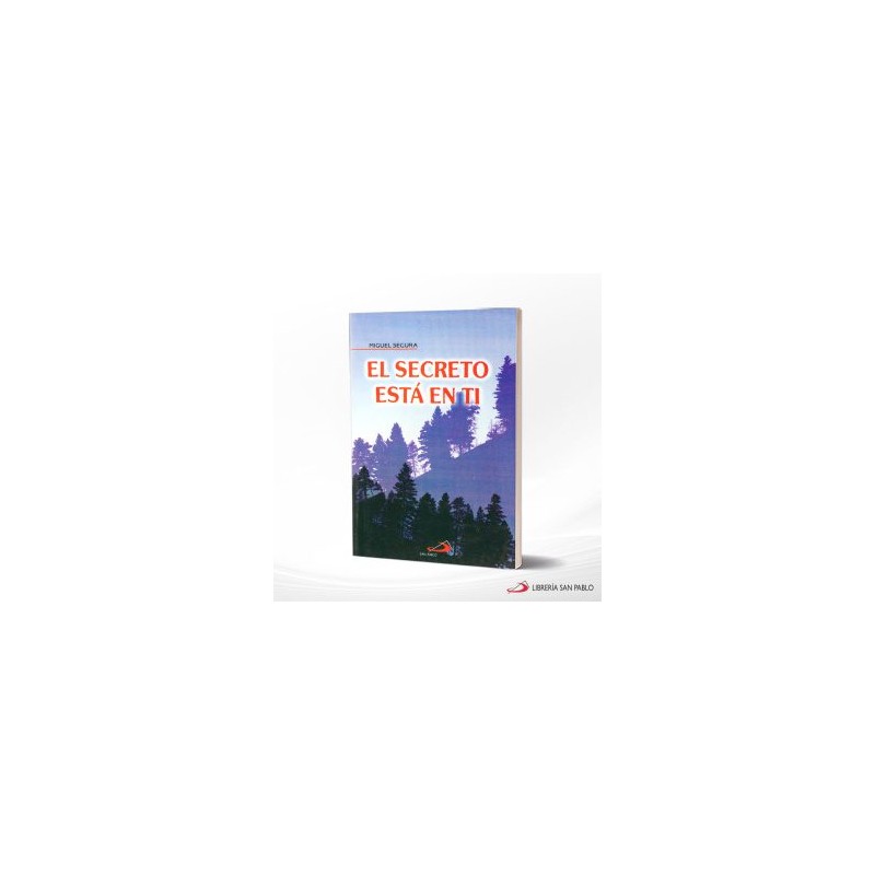 EL SECRETO ESTA EN TI – SAN PABLO