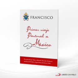 FRANCISCO PRIMER VIAJE PASTORAL A MEXICO – SAN PABLO