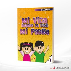 MI VIDA REGALO DE DIOS MI PADRE 1 (ALUMNO) – SAN PABLO