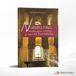 NUESTRA MISA – SAN PABLO